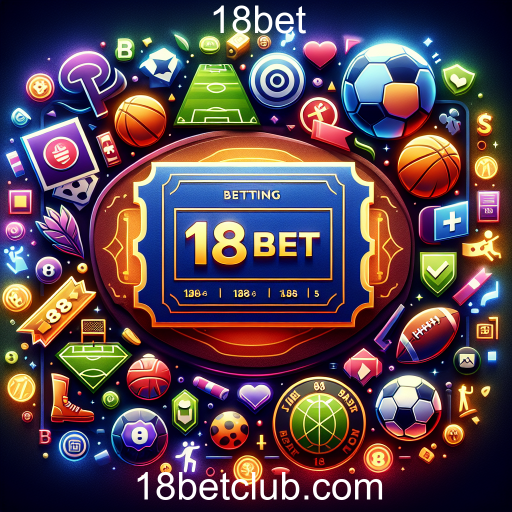 Descubra o Mundo das Apostas Esportivas na 18bet